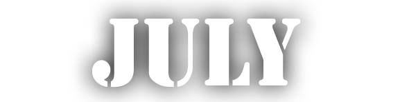 JULY